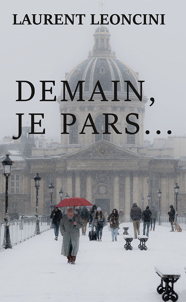 Demain je pars Laurent Leoncini